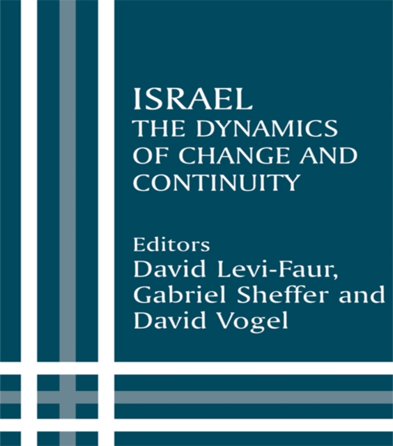 Israel : The Dynamics of Change and Continuity, PDF eBook