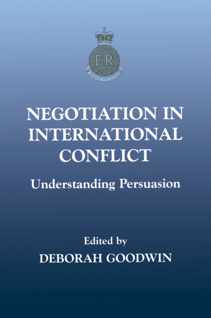 Negotiation in International Conflict : Understanding Persuasion, PDF eBook