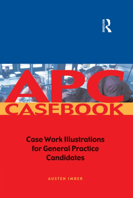 APC Case Book : Casework Illustrations for General Practice Candidates, PDF eBook