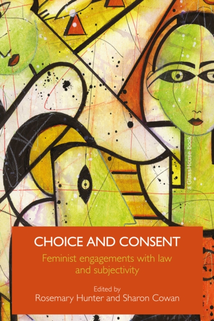 Choice and Consent : Feminist Engagements with Law and Subjectivity, EPUB eBook