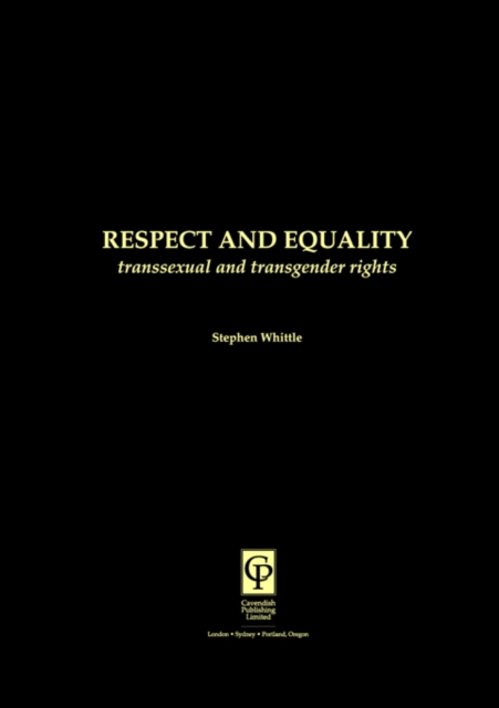 Respect and Equality : Transsexual and Transgender Rights, EPUB eBook