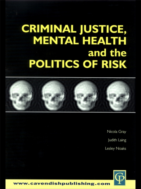 Criminal Justice, Mental Health and the Politics of Risk, EPUB eBook