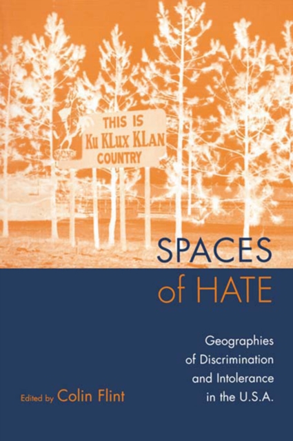 Spaces of Hate : Geographies of Discrimination and Intolerance in the U.S.A., EPUB eBook
