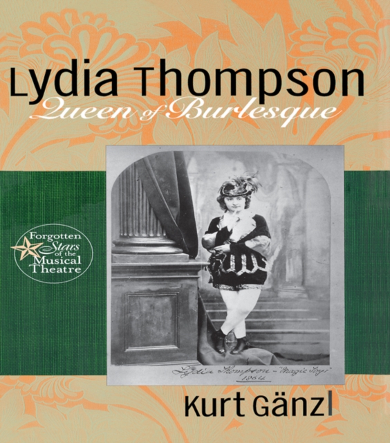 Lydia Thompson : Queen of Burlesque, EPUB eBook