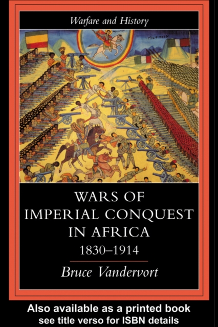 Wars Of Imperial Conquest In Africa, 1830-1914, EPUB eBook