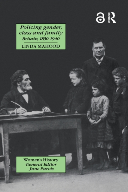 Policing Gender, Class And Family In Britain, 1800-1945, PDF eBook