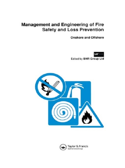 Management and Engineering of Fire Safety and Loss Prevention : Onshore and offshore, EPUB eBook
