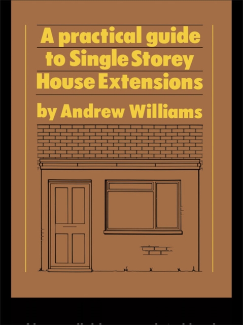 A Practical Guide to Single Storey House Extensions, EPUB eBook