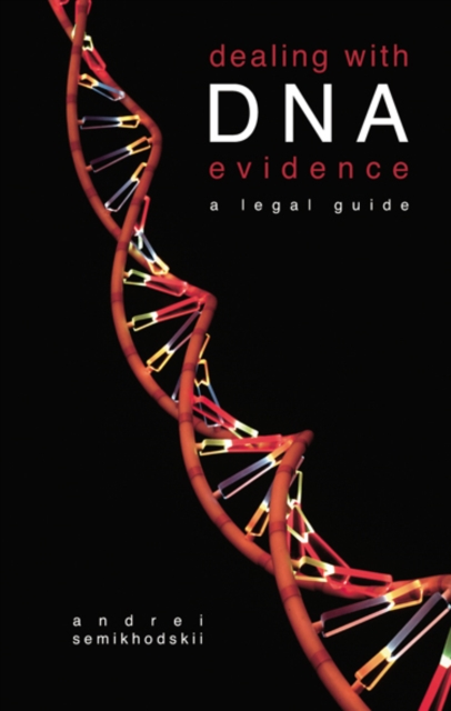 Dealing with DNA Evidence : A Legal Guide, EPUB eBook