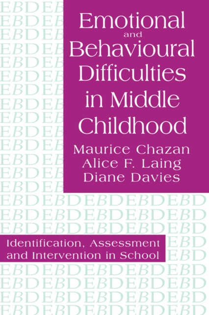 Emotional And Behavioural Difficulties In Middle Childhood : Identification, Assessment And Intervention In School, PDF eBook