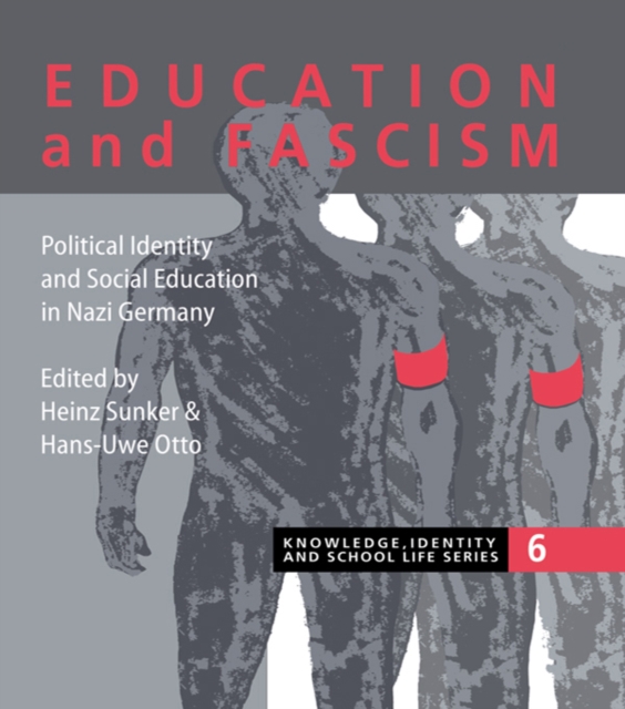 Education and Fascism : Political Formation and Social Education in German National Socialism, PDF eBook