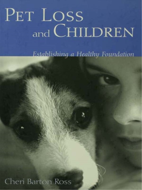 Pet Loss and Children : Establishing a Health Foundation, PDF eBook