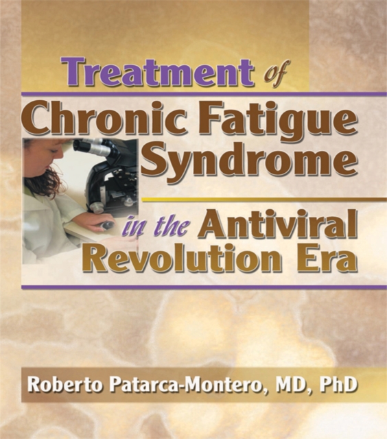 Treatment of Chronic Fatigue Syndrome in the Antiviral Revolution Era : What Does the Research Say?, EPUB eBook