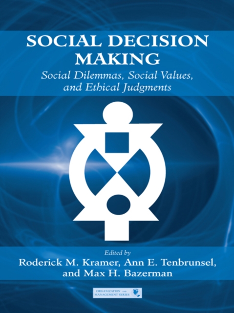 Social Decision Making : Social Dilemmas, Social Values, and Ethical Judgments, PDF eBook