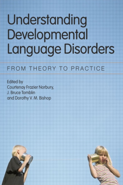 Understanding Developmental Language Disorders : From Theory to Practice, EPUB eBook