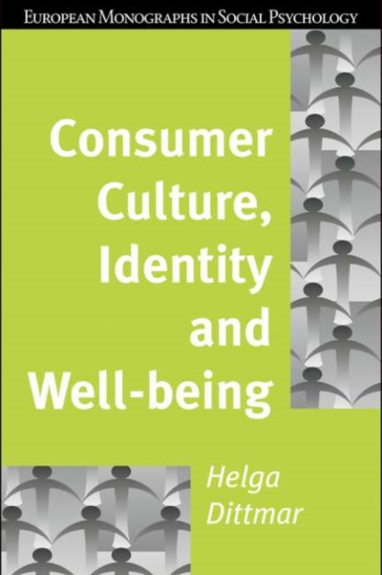 Consumer Culture, Identity and Well-Being : The Search for the 'Good Life' and the 'Body Perfect', PDF eBook