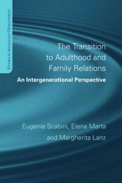 The Transition to Adulthood and Family Relations : An Intergenerational Approach, PDF eBook