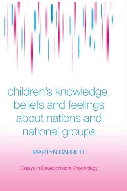 Children's Knowledge, Beliefs and Feelings about Nations and National Groups, PDF eBook