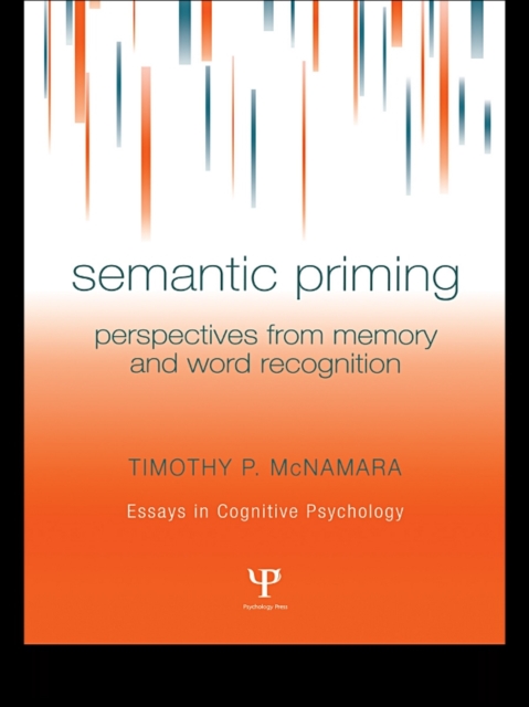 Semantic Priming : Perspectives from Memory and Word Recognition, EPUB eBook