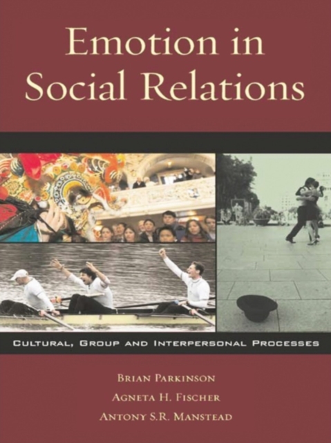 Emotion in Social Relations : Cultural, Group, and Interpersonal Processes, EPUB eBook