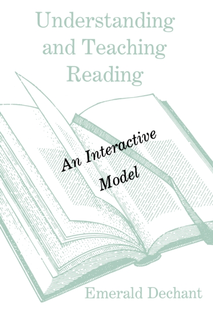 Understanding and Teaching Reading : An Interactive Model, EPUB eBook