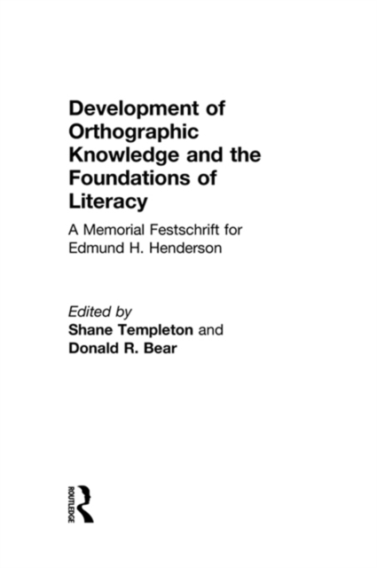 Development of Orthographic Knowledge and the Foundations of Literacy : A Memorial Festschrift for edmund H. Henderson, PDF eBook