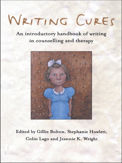 Writing Cures : An Introductory Handbook of Writing in Counselling and Therapy, EPUB eBook