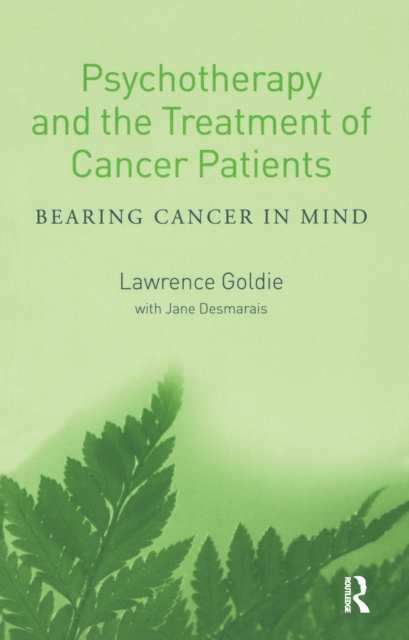 Psychotherapy and the Treatment of Cancer Patients : Bearing Cancer in Mind, PDF eBook