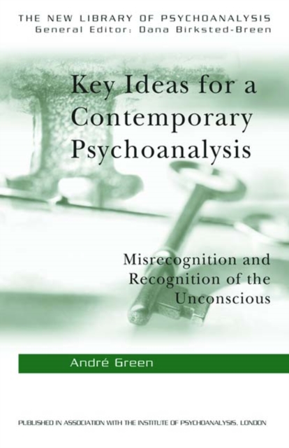 Key Ideas for a Contemporary Psychoanalysis : Misrecognition and Recognition of the Unconscious, EPUB eBook