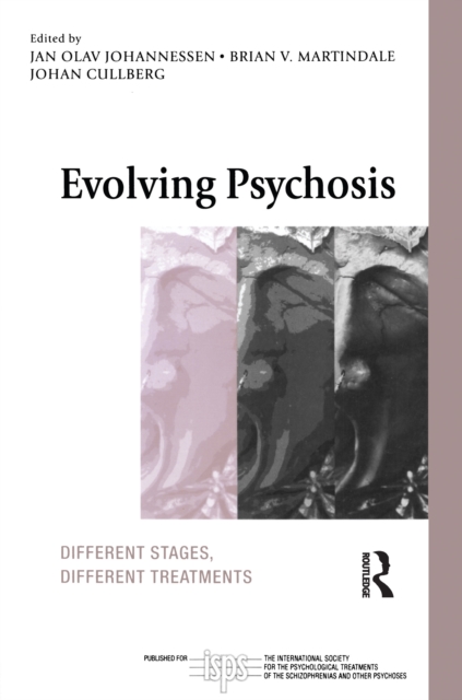 Evolving Psychosis : Different Stages, Different Treatments, EPUB eBook
