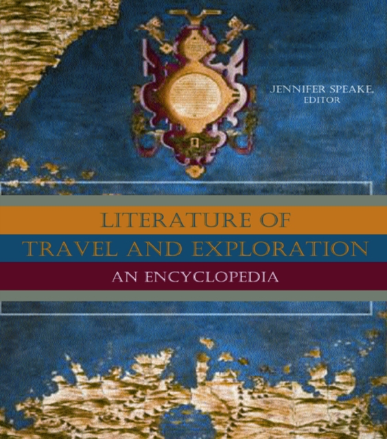 Literature of Travel and Exploration : An Encyclopedia, PDF eBook