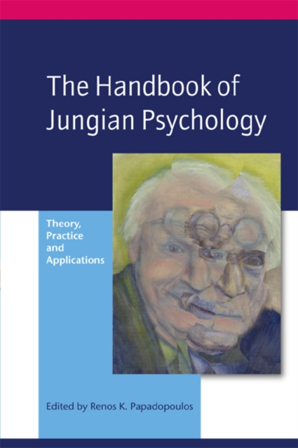 The Handbook of Jungian Psychology : Theory, Practice and Applications, PDF eBook
