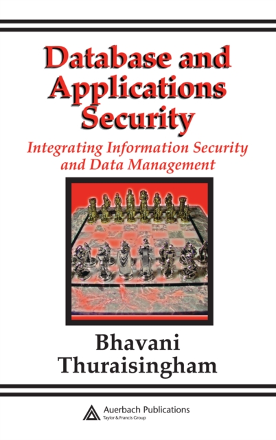Database and Applications Security : Integrating Information Security and Data Management, EPUB eBook