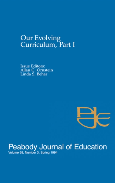 Our Evolving Curriculum : Part I: A Special Issue of Peabody Journal of Education, EPUB eBook
