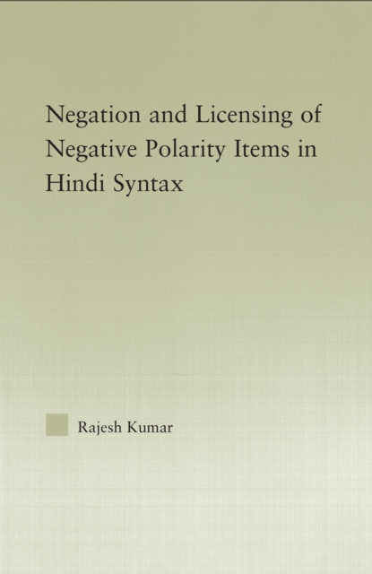 The Syntax of Negation and the Licensing of Negative Polarity Items in Hindi, PDF eBook
