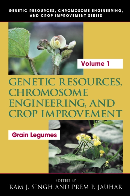 Genetic Resources, Chromosome Engineering, and Crop Improvement : Grain Legumes, Volume I, EPUB eBook
