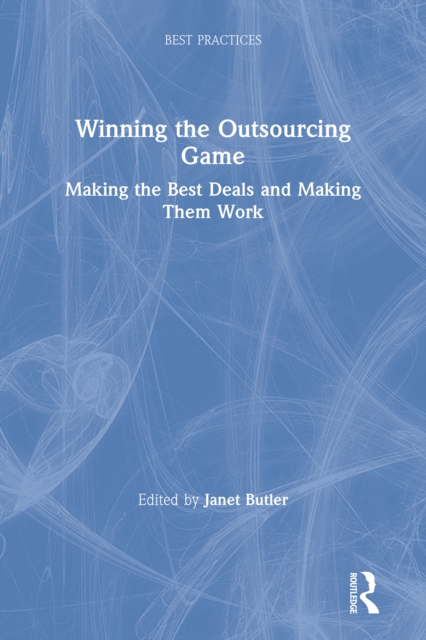 Winning the Outsourcing Game : Making the Best Deals and Making Them Work, PDF eBook
