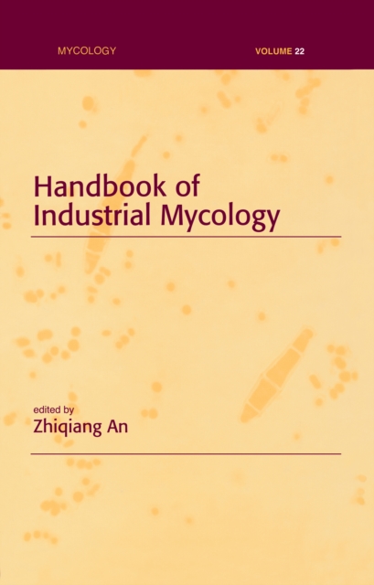 Handbook of Industrial Mycology, EPUB eBook