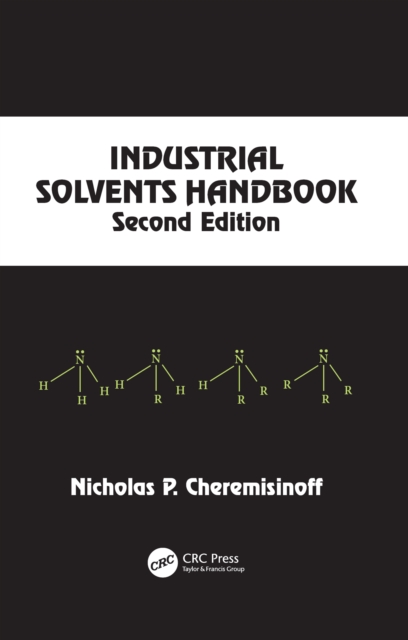 Industrial Solvents Handbook, Revised And Expanded, EPUB eBook