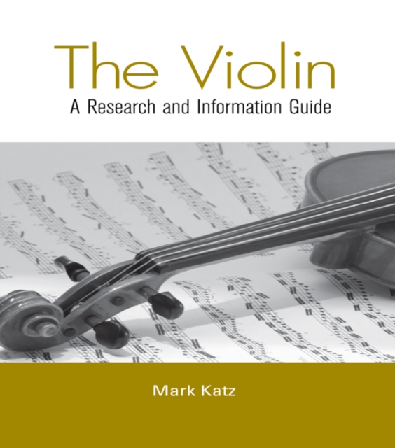 The Violin : A Research and Information Guide, EPUB eBook