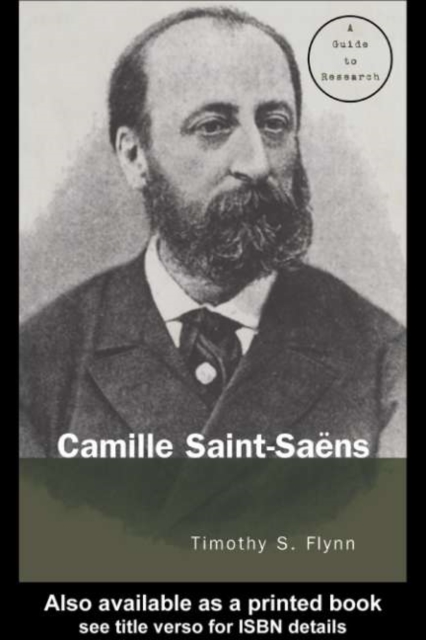 Camille Saint-Saens : A Guide to Research, PDF eBook
