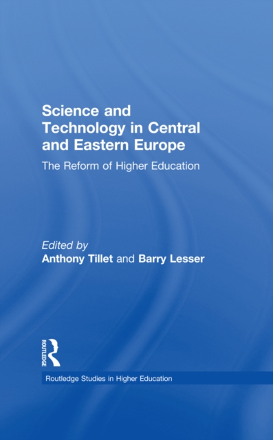 Science and Technology in Central and Eastern Europe : The Reform of Higher Education, EPUB eBook