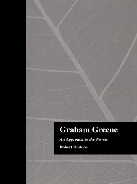 Graham Greene : An Approach to the Novels, EPUB eBook
