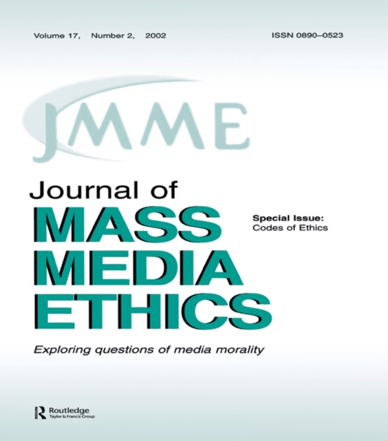 Codes of Ethics : A Special Issue of the journal of Mass Media Ethics, PDF eBook