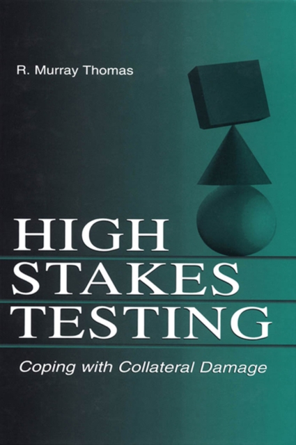 High-Stakes Testing : Coping With Collateral Damage, PDF eBook