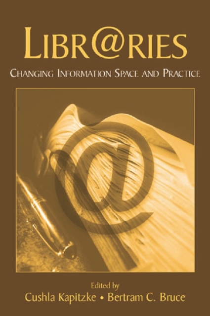 Libr@ries : Changing Information Space and Practice, PDF eBook
