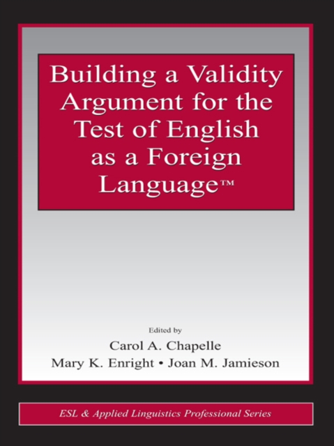 Building a Validity Argument for the Test of  English as a Foreign Language(TM), PDF eBook