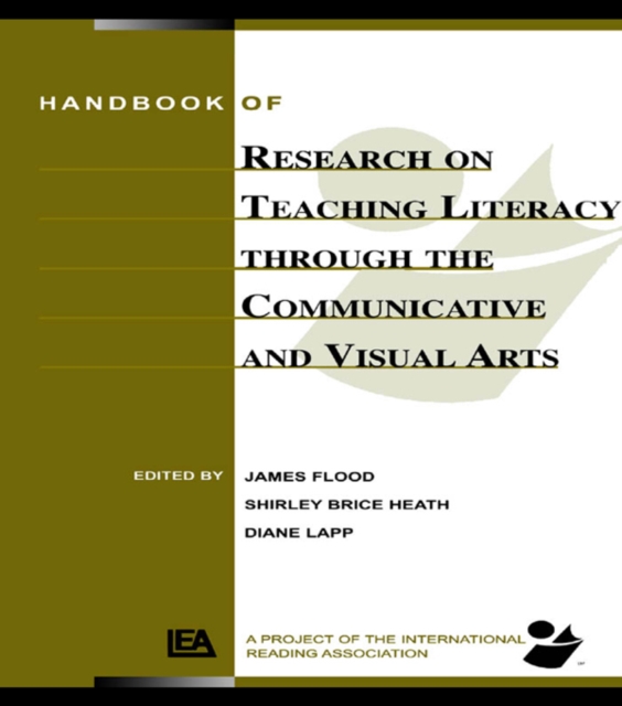 Handbook of Research on Teaching Literacy Through the Communicative and Visual Arts : Sponsored by the International Reading Association, PDF eBook