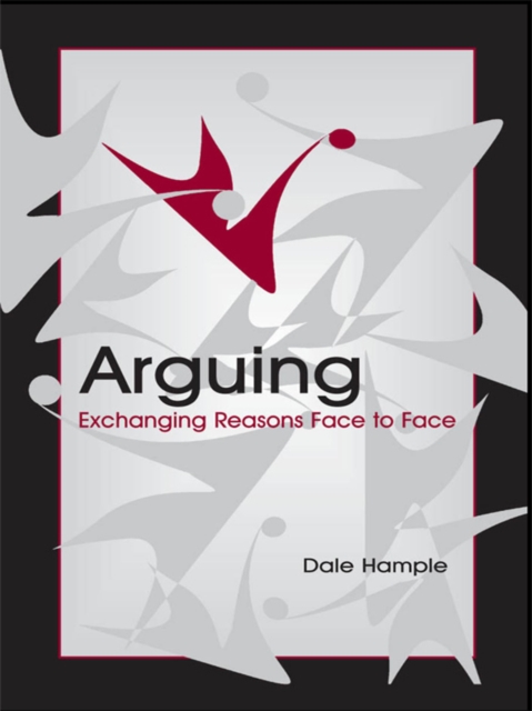 Arguing : Exchanging Reasons Face to Face, PDF eBook