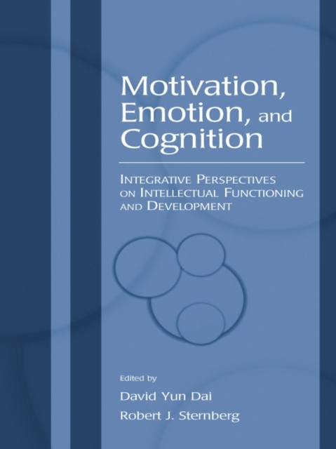 Motivation, Emotion, and Cognition : Integrative Perspectives on Intellectual Functioning and Development, PDF eBook